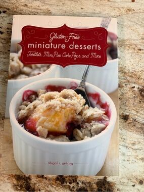 Gluten-Free Miniature Desserts Cookbook by Abagail r gehring brand new